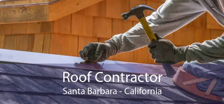 Roof Contractor Santa Barbara - California